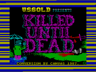 Killed Until Dead — ZX SPECTRUM GAME ИГРА