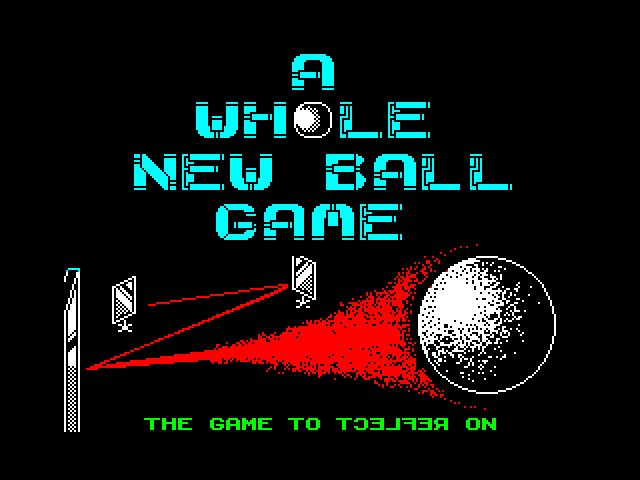A Whole New Ball Game — ZX SPECTRUM GAME ИГРА